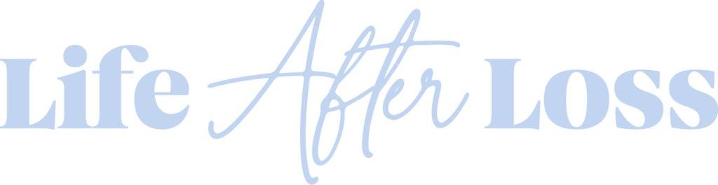 Life After Loss